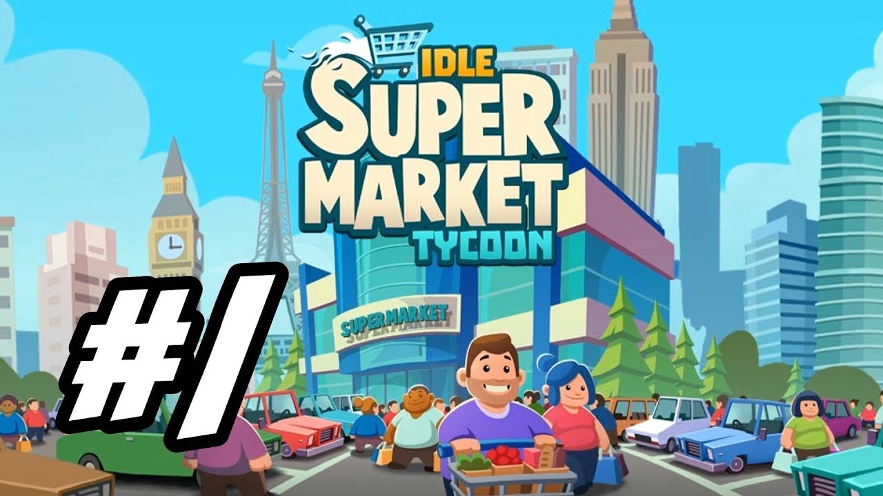 Idle Supermarket Tycoon