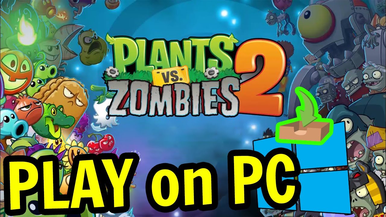 Play Plants Vs Zombies 2 on Your PC